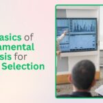 The Basics of Fundamental Analysis for Stock Selection