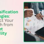 Diversification Strategies: Protect Your Wealth from Market Volatility