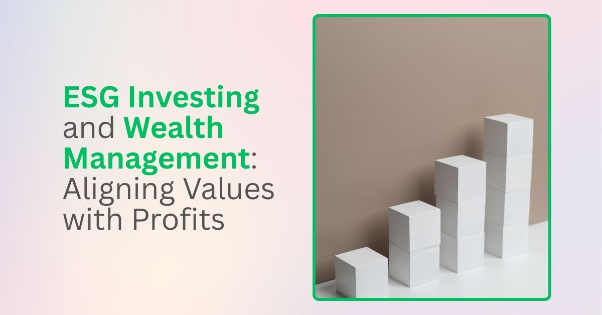 ESG Investing and Wealth Management