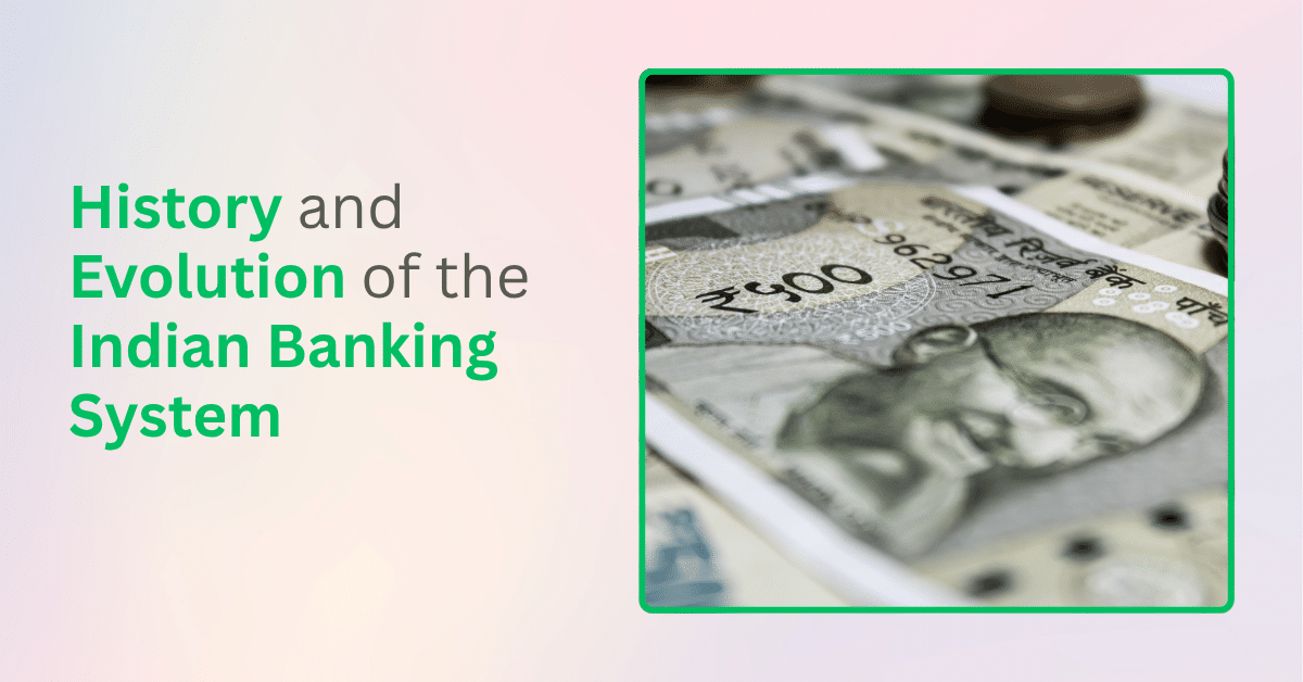 History and Evolution of the Indian Banking System