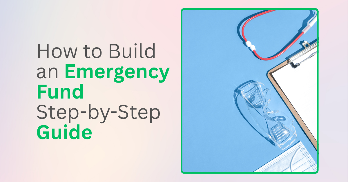 How to Build an Emergency Fund Step-by-Step Guide