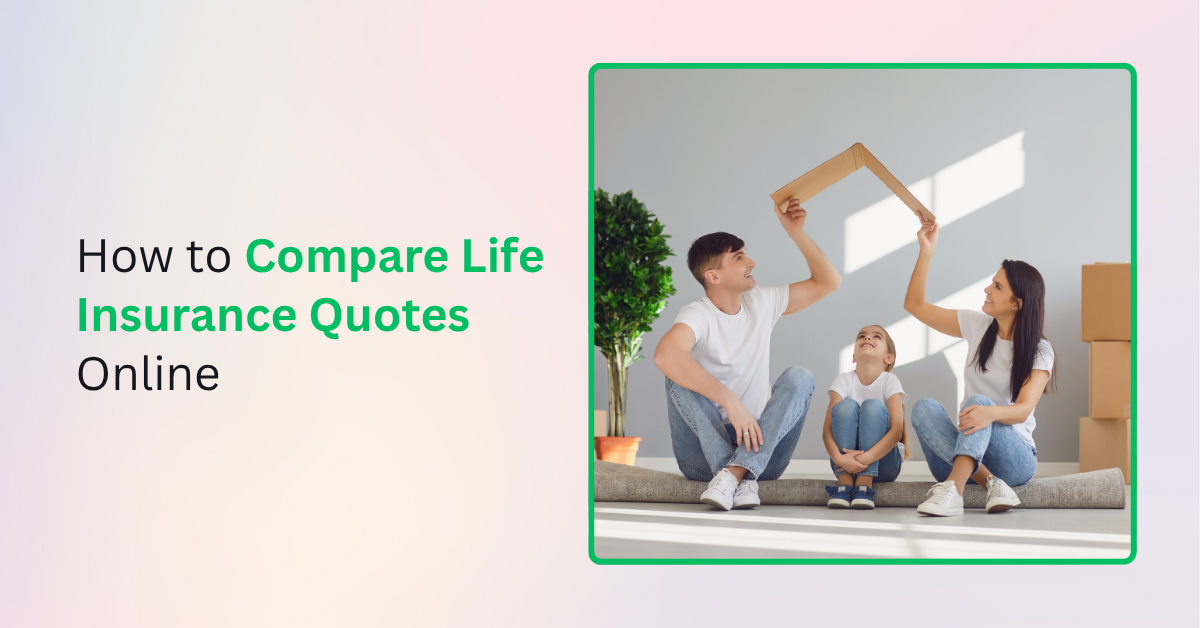 How to Compare Life Insurance Quotes Online