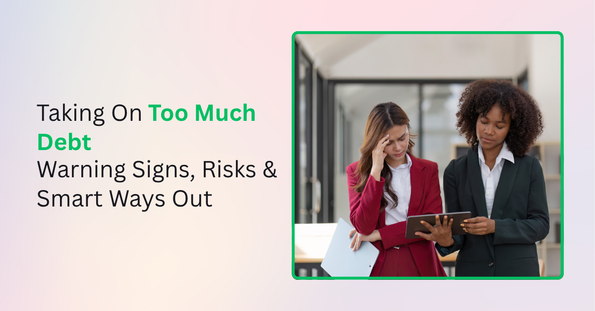 Taking On Too Much Debt