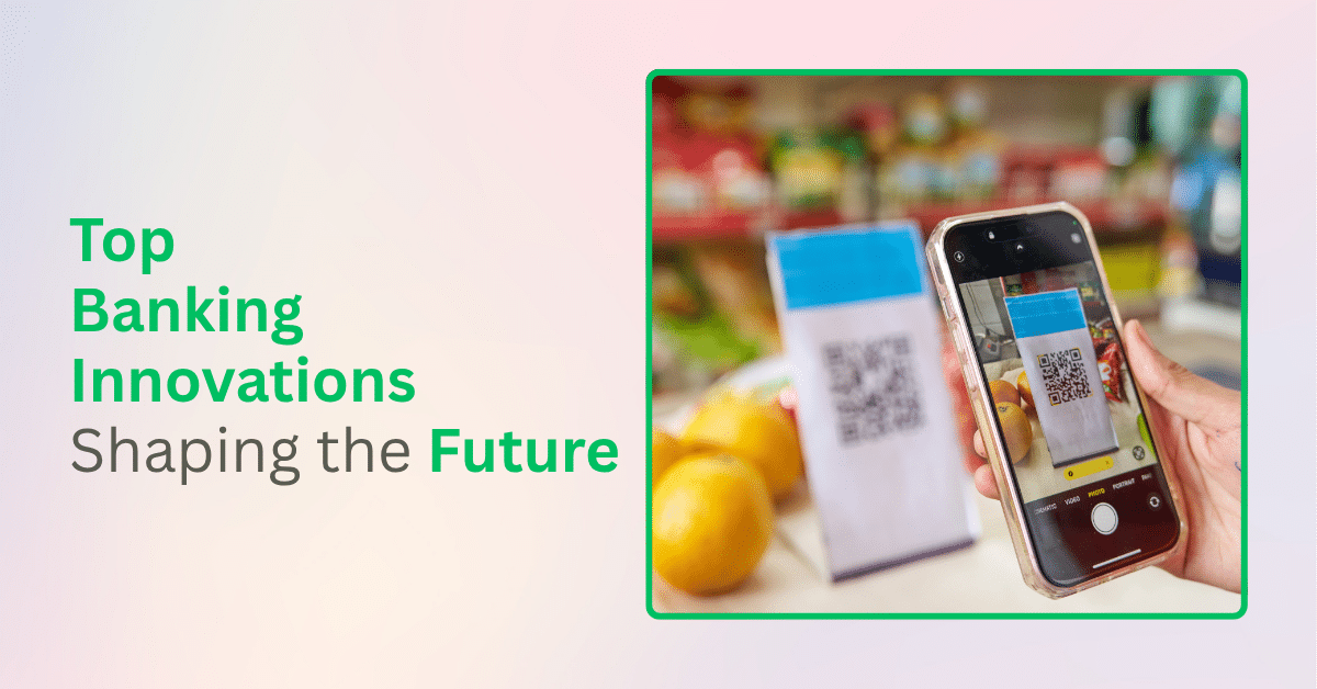 Top Banking Innovations Shaping the Future