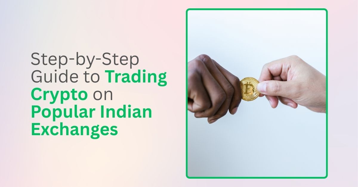 Trading Crypto on Popular Indian Exchanges