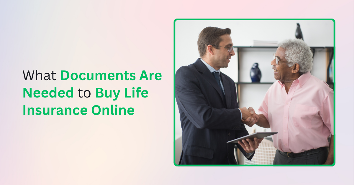 What Documents Are Needed to Buy Life Insurance Online