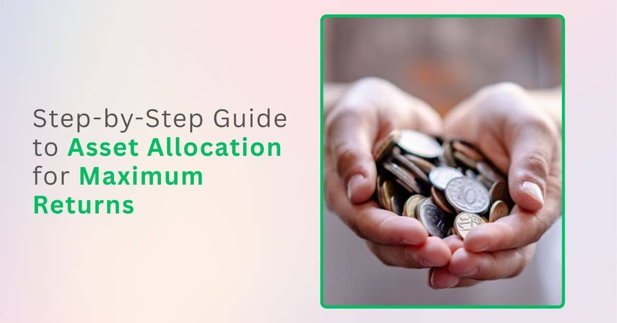 Asset Allocation for Maximum Returns
