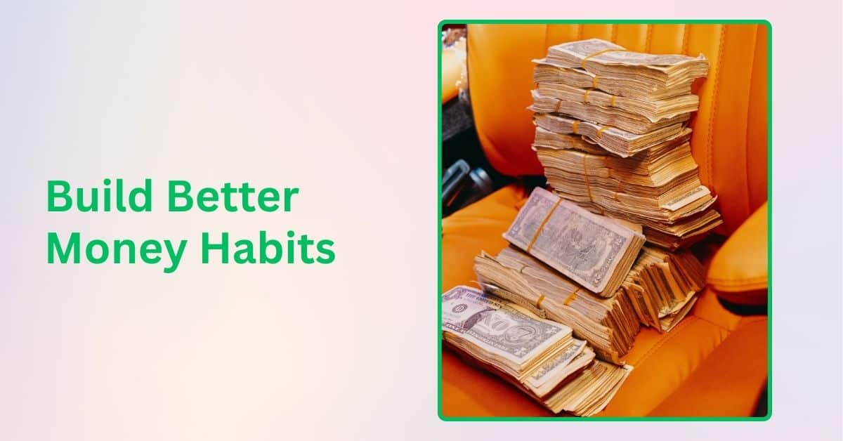 Better Money Habits