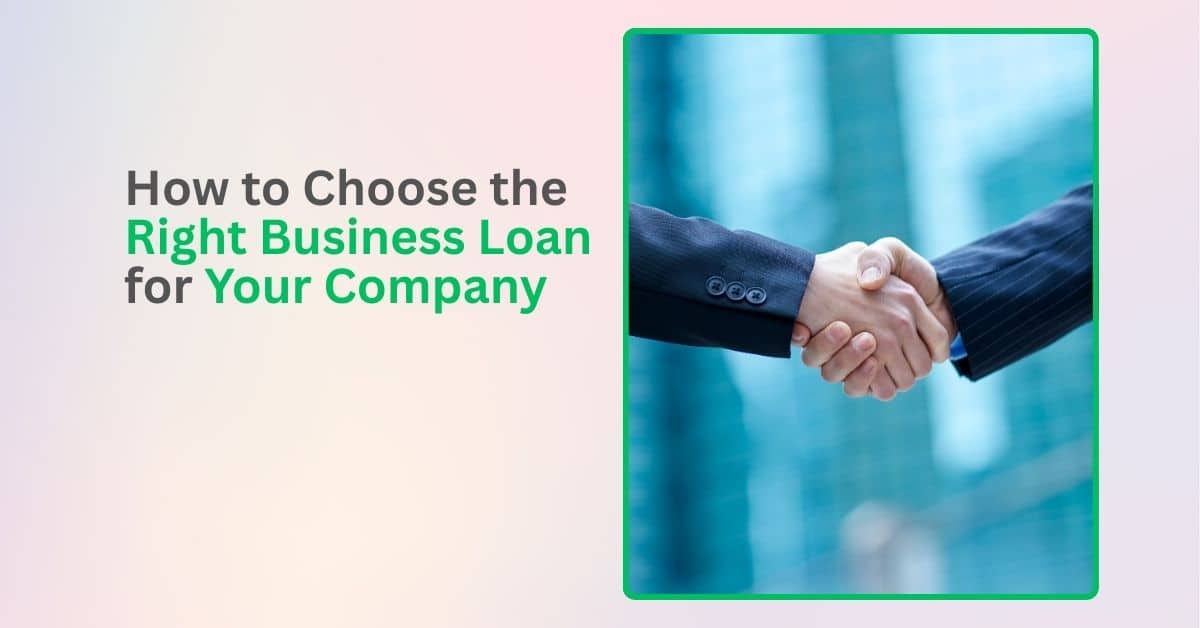 Right Business Loan for Your Company
