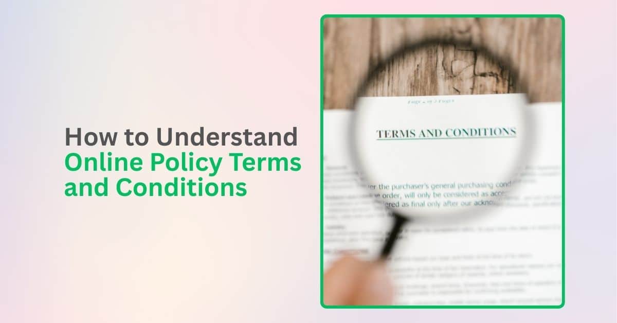 How to Understand Online Policy Terms and Conditions