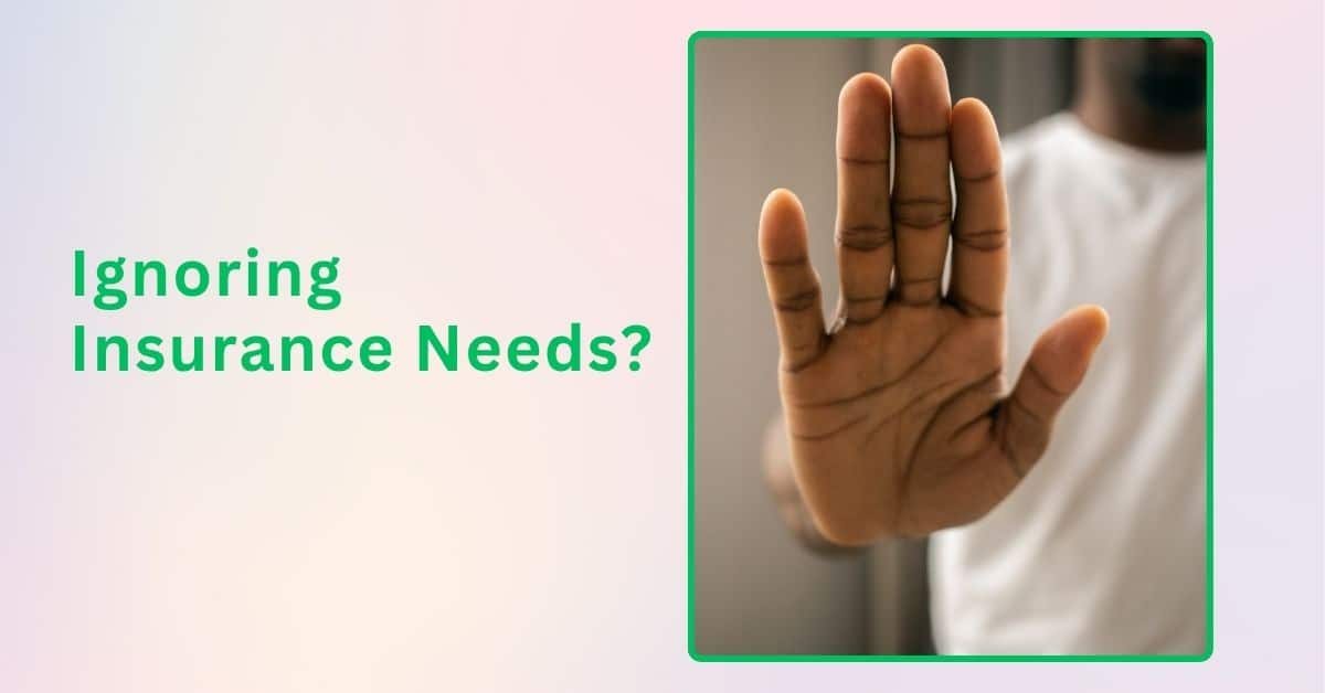 Ignoring Insurance Needs Why It Could Be Your Biggest Financial Mistake