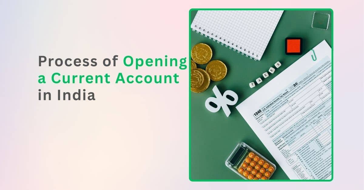 Process of Opening a Current Account in India
