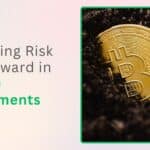 Balancing Risk and Reward in Crypto Investments