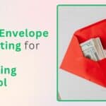 Using Envelope Budgeting for Better Spending Control