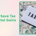 How to Save Tax on Capital Gains