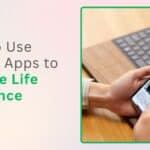 Mobile Apps to Manage Life Insurance