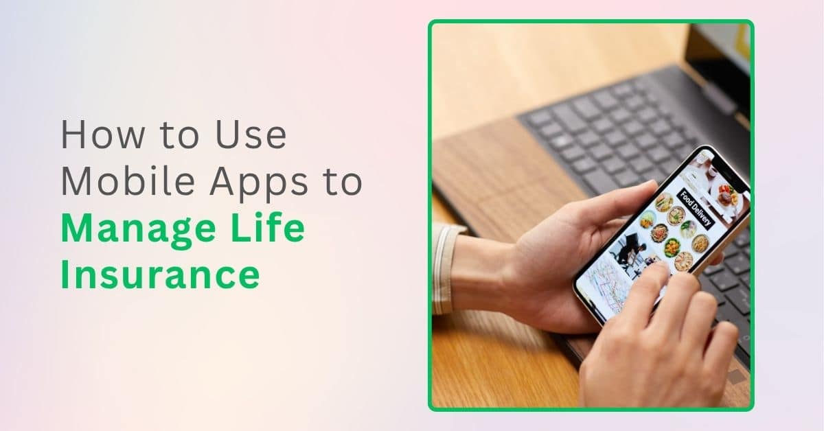 Mobile Apps to Manage Life Insurance