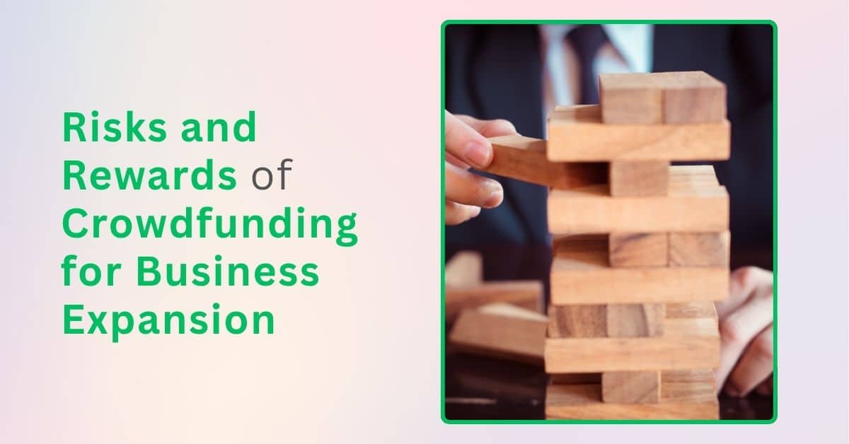 Risks and Rewards of Crowdfunding for Business Expansion