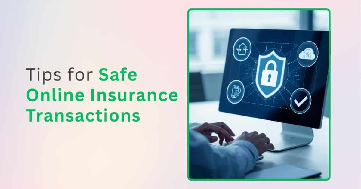 Tips for Safe Online Insurance Transactions